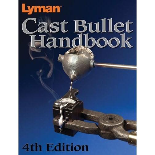 Lyman Cast Bullet Handbook - 4th Edition - Precision Shot Firearms